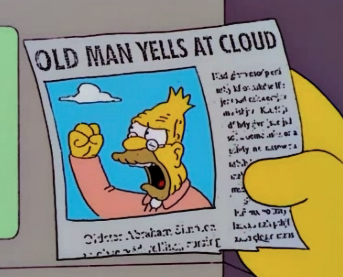 old man yells at cloud